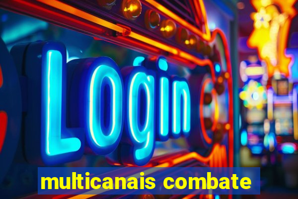 multicanais combate